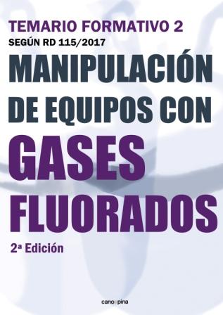 Manipulación de equipos con gases fluorados. Temario formativo 2. 2ª edición