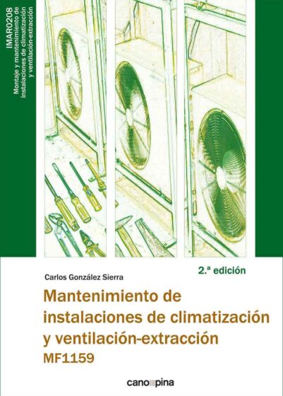 Mantenimiento de instalaciones de climatización y ventilación-extracción (MF1159) 2.ª edición