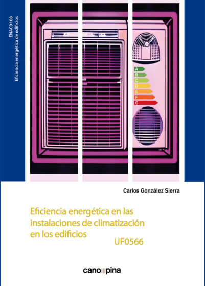 Eficiencia energética en las instalaciones de climatización en los edificios UF0566