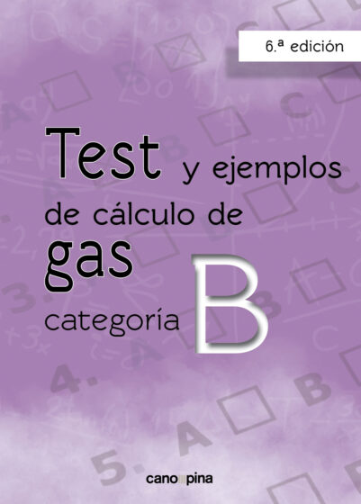 Test y ejemplos de cálculo de gas categoría B 6ª edición